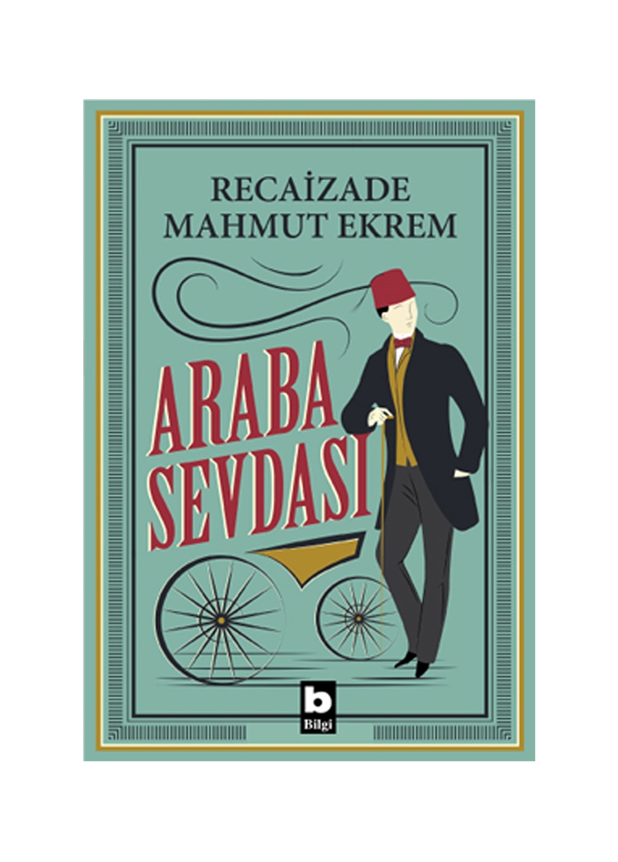 Bilgi Kitap Recaizade Mahmut Ekrem - Araba Sevdası