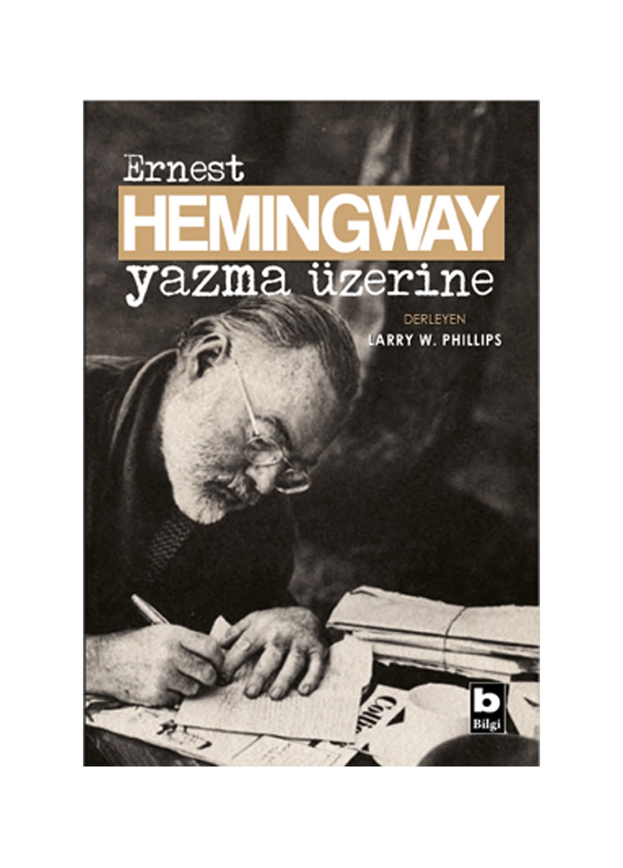 Ernest Hemingway Yazma Üzerine
