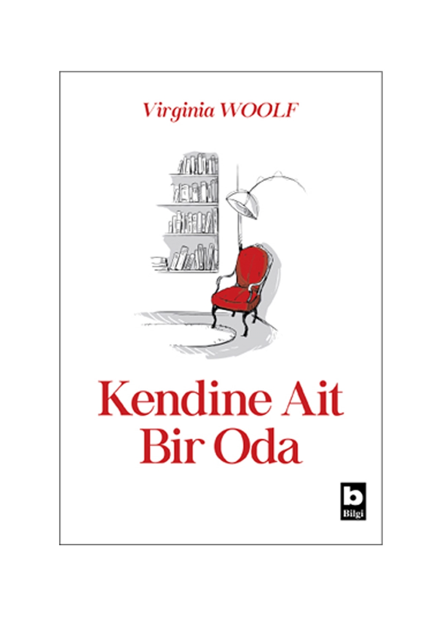 Bilgi Kitap Virginia Woolf - Kendine Ait Bir Oda Kendine Ait Bir Oda