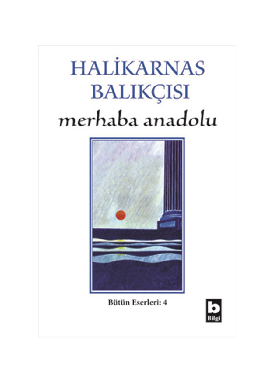 Bilgi Kitap Halikarnas Balıkçısı - Merhaba Anadolu