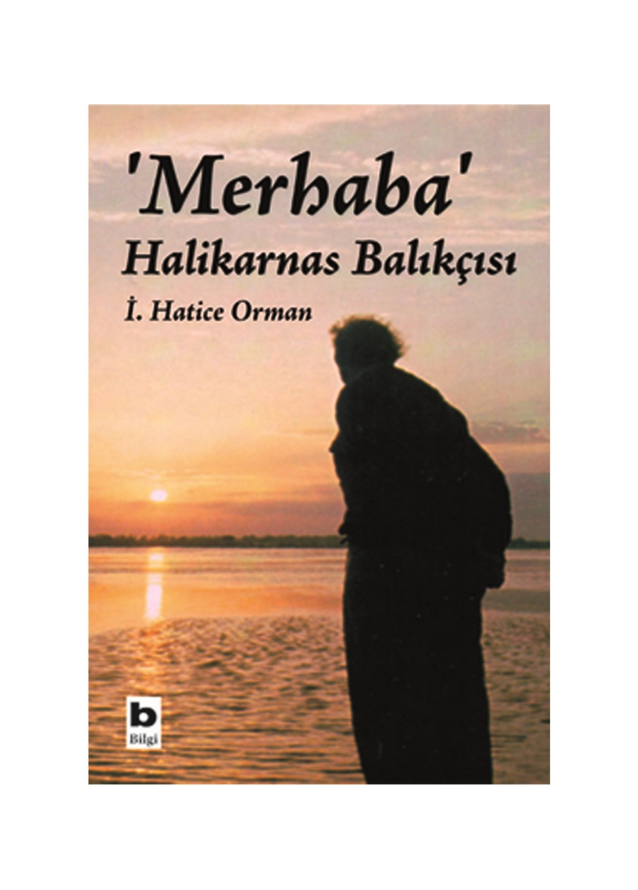 Bilgi Kitap Merhaba Halikarnas Balıkçısı