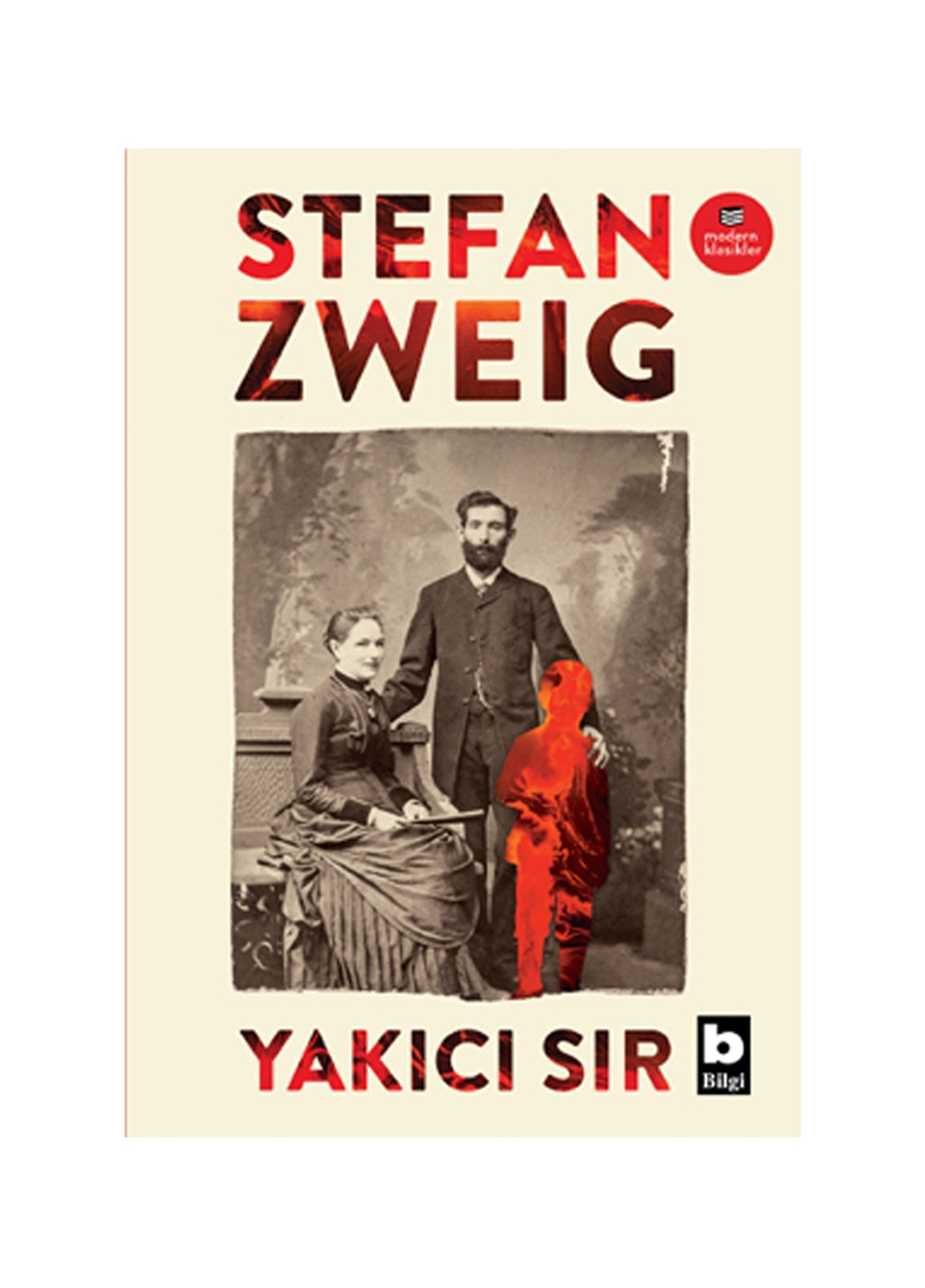 Bilgi Kitap Stefan Zweig - Yakıcı Sır
