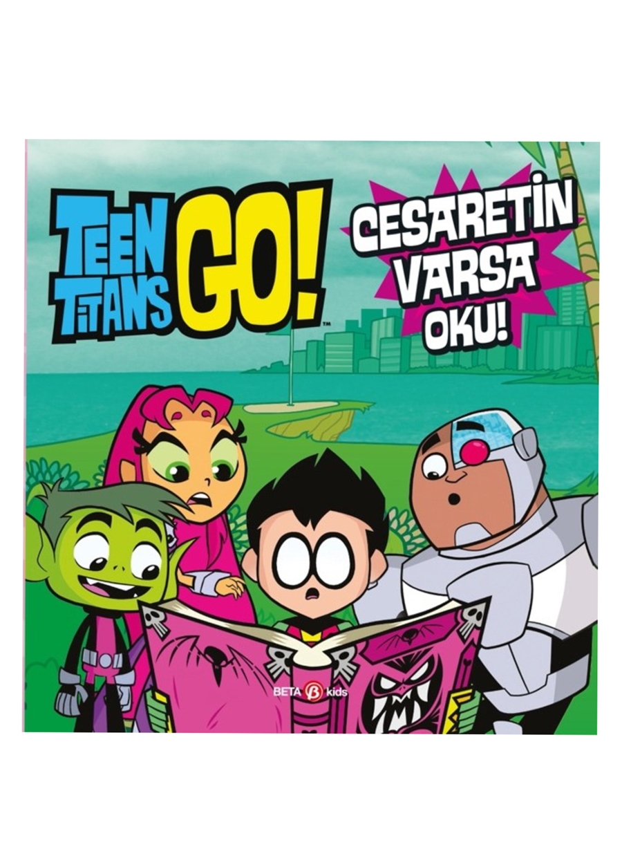 Dc Comıcs - Teen Titans Go! Cesaretin Varsa Oku!